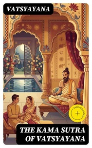 The Kama Sutra of Vatsyayana
