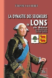 La dynastie des seigneurs de Lons en Béarn
