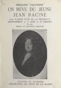 Un rêve du jeune Jean Racine aux portes d'or de la Provence