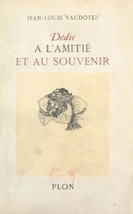 Dédié à l'amitié et au souvenir