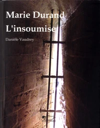Marie Durand l'insoumise
