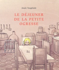 Le Dejeuner De La Petite Ogresse