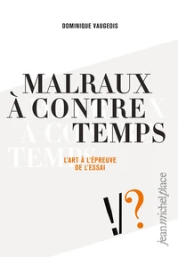 Malraux à contre temps