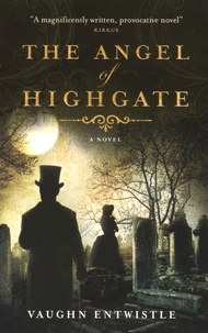 Vaughn Entwistle - The Angel of Highgate.