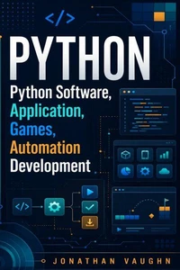 Python Software, Application, Games, Automation Development;