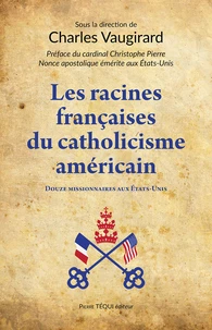Les racines françaises du catholicisme américain