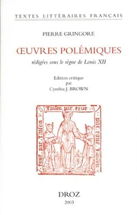 Les oeuvres polémiques rédigées sous le régne de Louis xii