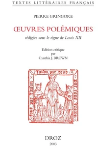 Les oeuvres polémiques rédigées sous le régne de Louis xii
