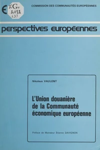 L'union douanière de la Communauté économique européenne