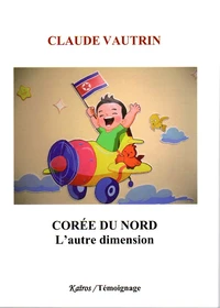 Corée du nord, l'autre dimension