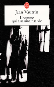 L'homme qui assassinait sa vie