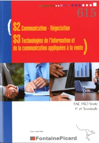 S2 Communication-Négociation, S3 Technologies de l'information et de la communication appliquées à la vente Bac Pro Vente 1e et Tle