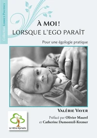 A moi ! Lorsque l'ego paraît