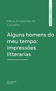 Alguns homens do meu tempo: impressões litterarias