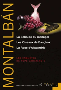La Solitude du manager ; Les Oiseaux de Bangkok ; La Rose d'Alexandrie
