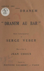 Adolphe Osso présente Dranem dans "Dranem au bar"