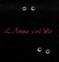 L'Amour, c'est bête
