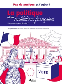 La politique et les institutions françaises