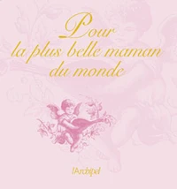 Pour la plus belle maman du monde