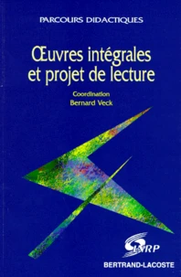 Oeuvres intégrales et projet de lecture
