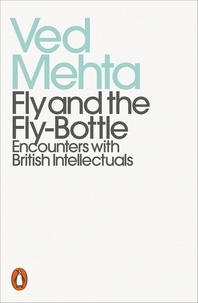 Ved Mehta - Fly and the Fly-Bottle.