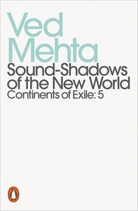 Ved Mehta - Sound-Shadows of the New World - Continents of Exile: 5.