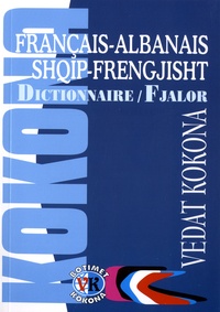 Vedat Kokona - Dictionnaire francais/albanais-albanais/francais.