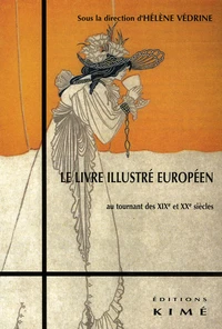 Le livre illustré européen au tournant des XIXe et XXe siècles