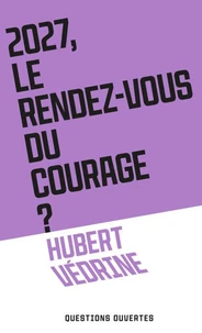 2027, le rendez-vous du courage ?