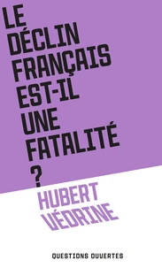 Le Déclin français est-il une fatalité ?