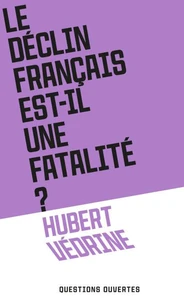 Le Déclin français est-il une fatalité ?