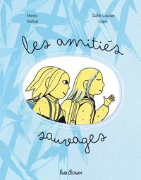 Les amitiés sauvages