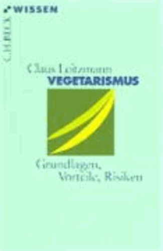 Vegetarismus - Grundlagen, Vorteile, Risiken.