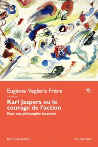 Karl Jaspers ou le courage de l'action