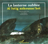 LA LANTERNE OUBLIÉE . AL LUTIG ANKOUNAC'HET