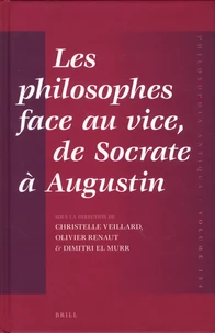 Les philosophes face au vice, de Socrate à Augustin