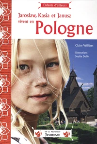 Jaroslaw, Kasia et Janusz vivent en Pologne