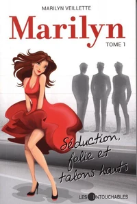 Marilyn v 01 seduction, folie et talons hauts
