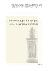 L'armée en Egypte aux époques perse, ptolémaïque et romaine