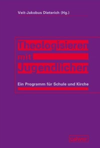 Theologisieren mit Jugendlichen