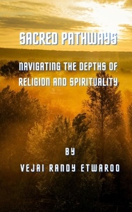 Télécharger des livres gratuitement Android Sacred Pathways:  Navigating the Depths of Religion and Spirituality