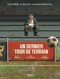 Un dernier tour de terrain