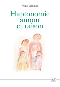 Haptonomie, amour et raison