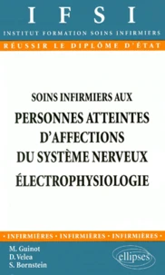 Soins Infirmiers Aux Personnes Atteintes D'Affections Du Systeme Nerveux. Electrophysiologie