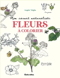 Mon carnet naturaliste Fleurs à colorier