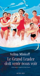 Velina Minkoff - Le grand leader doit venir nous voir.