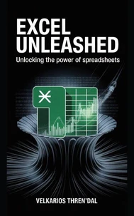 Excel Unleashed: Unlocking The Power Of Spreadsheets