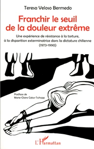 Franchir le seuil de la douleur extrême
