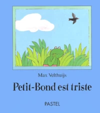 Petit-Bond est triste