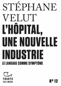 L’hôpital, une nouvelle industrie